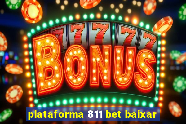 plataforma 811 bet baixar